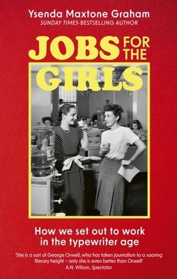 Jobs for the Girls by Ysenda Maxtone Graham PAPERBACK 9780349144412