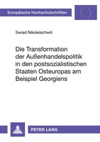 Die Transformation Der AußEnhandelspolitik In Den Postsozialistischen Staaten...