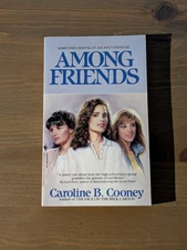AMONG FRIENDS Vintage Paperback by Caroline B. Cooney 90s Teen Chapter Book