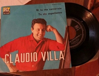 CLAUDIO VILLA '' SI TU ME CERCARRAIE   ''  ITALY 6?