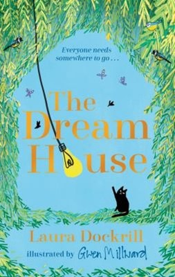 The Dream House Hardcover Laura, Millward, Gwen Dockrill