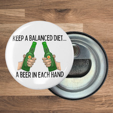 Round Bottle Opener Magnet, 2.25 in, Balanced Diet Beer In Each Hand, Funny,Gift