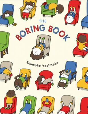 The Boring Book: (Childrens Book about Boredom, Funny Kids Picture Book,...