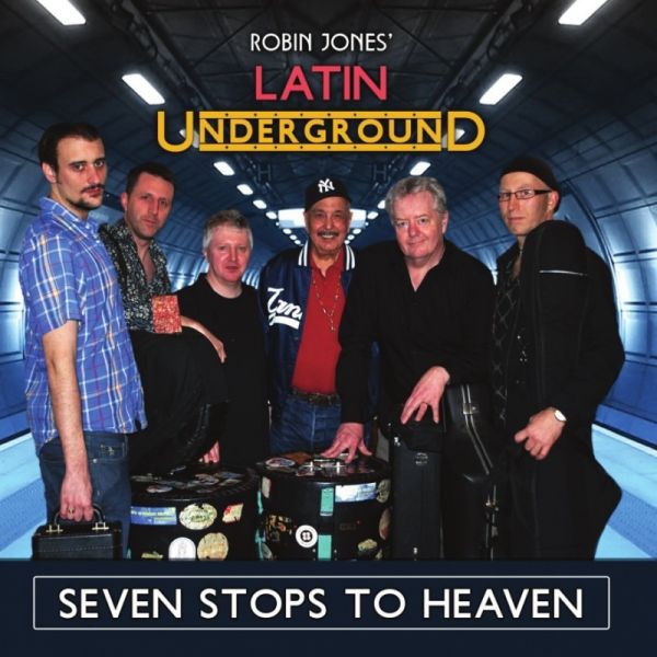 Robin Jones' Latin Underground Seven Stops to Heaven (CD) Album