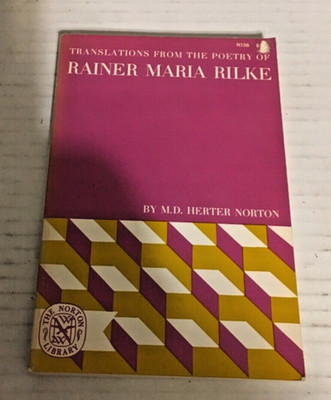 Translations from the Poetry of Rainer Maria Rilke by M.D. Herter Norton 1962