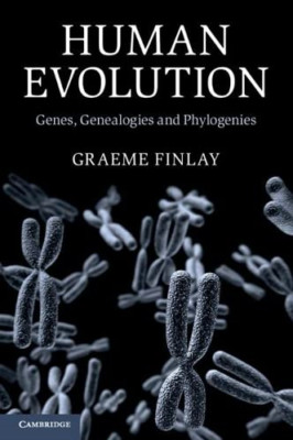 Human Evolution: Genes, Genealogies and Phylogenies - Paperback NEW Graeme 12/08
