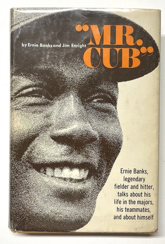 SIGNED ERNIE BANKS - MR. CUB - 1971 1st Ed. - ALSO SIGNED BY AUTHOR JIM ENRIGHT