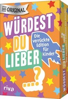 WüRdest Du Lieber ...? – Die VerrüCkte Edition FüR Kinder ¦ Das Original. Der...
