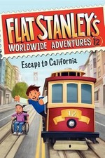 Flat Stanley's Worldwide Adventures #12: Escape to California by Jeff Brown (Eng