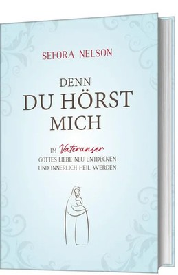Denn du hörst mich | Sefora Nelson | Buch | 160 S. | Deutsch | 2019