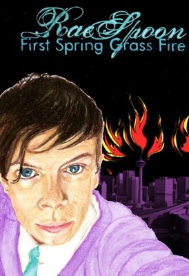 First Spring Grass Fire by Rae Spoon PAPERBACK 9781551524801
