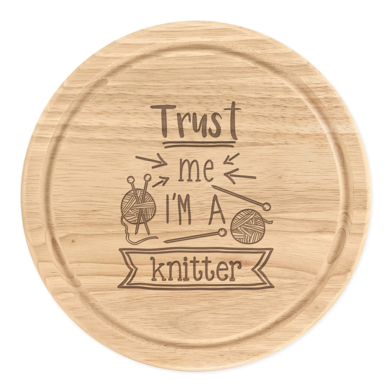 Trust Me I'm A Knitter Round Chopping Cheese Board Best Awesome Knitting Mum
