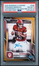 2025 Bowman U Chrome Fernando Mendoza 1st Auto True Gold Ref /50 PSA 8 Auto 10