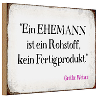 Holzschild Spruch 30X20Cm Ein Ehemann Ist Ein Rohstoff