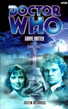 DOCTOR WHO: GRAVE MATTER (DOCTOR WHO (BBC)) By Justin Richards *Mint Condition*