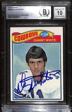 1977 Topps 284 Danny White RC BGS Auto 10 Autographed BAS Authentic C103289