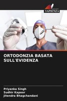 Priyanka Singh (U. A.) | Ortodonzia Basata Sull'evidenza | Taschenbuch (2023)