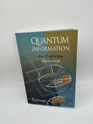 Quantum Information : An Overview Hardcover Gregg Jaeger Used  #C