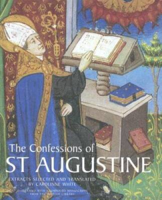 The Confessions of St. Augustine - Hardcover By Carolinne White - VERY GOOD
