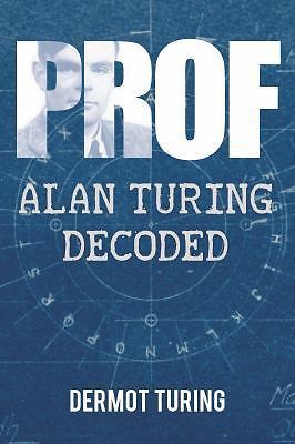 Prof: Alan Turing Decoded  hardcover Used - Very Good