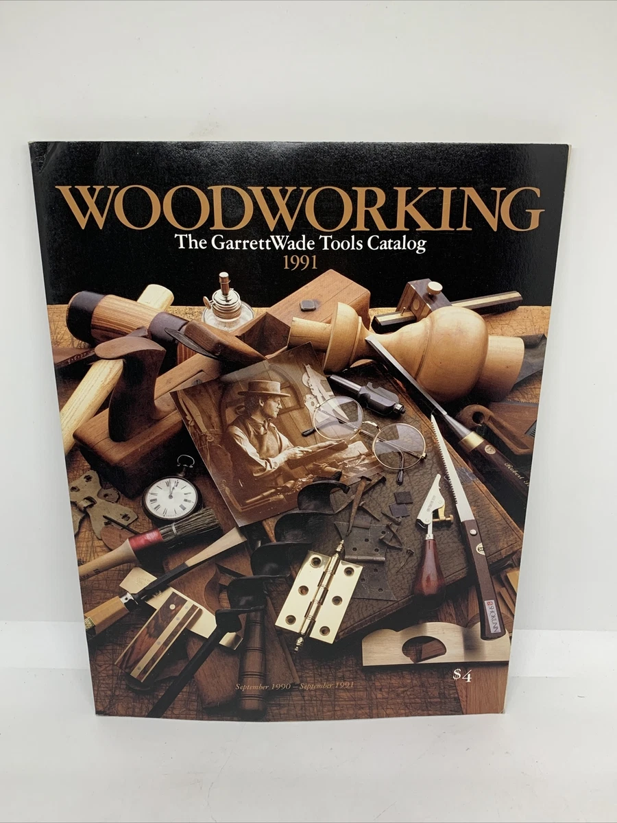 WOODWORKING The New Garrett Wade Tools Catalog 1991 Vintage + Hardware  Catalog