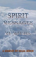 Spirit Messages To My Mother Gilda Miros Taschenbuch Kartoniert / Broschiert