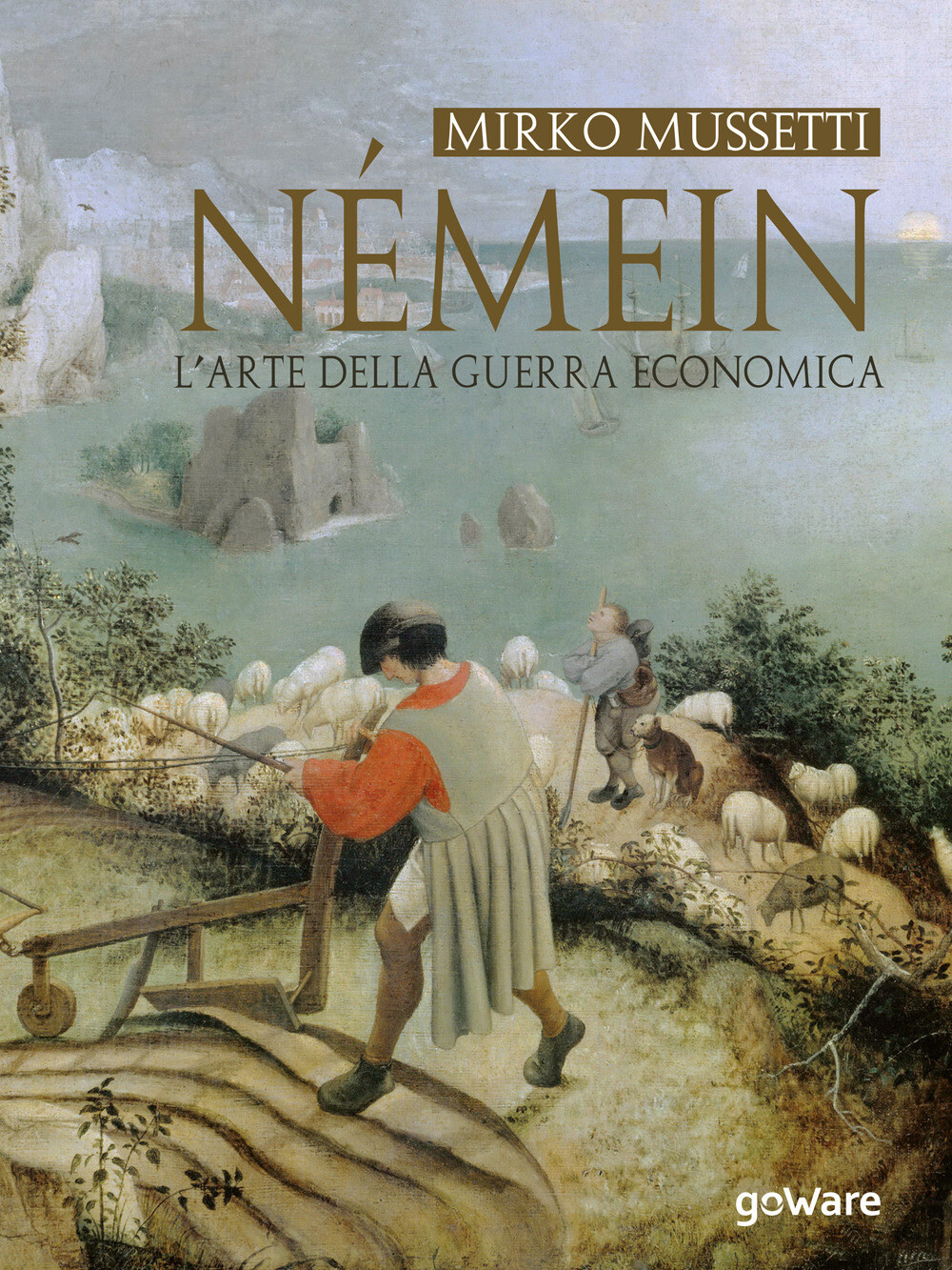 Libri Mirko Mussetti - Nemein. L'arte Della Guerra Economica