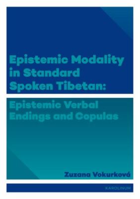 Epistemic Modality in Standard Spoken Tibetan : Epistemic Verbal Endings and ...