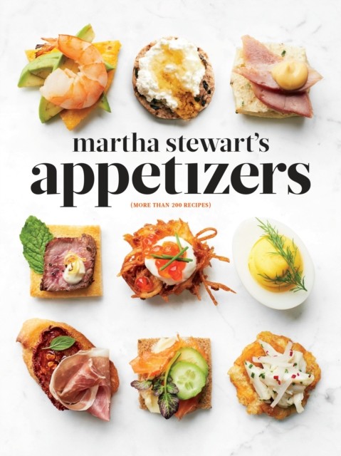 Martha Stewart's Appetizers by Martha Stewart (Hardback Book)