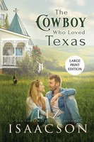 The Cowboy Who Loved Texas | Enemies To Lovers Romance & Small Town Saga | Buch