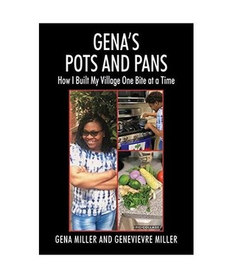 Gena's Pots and Pans: How I Built My Village One Bite at a Time: How I Built My 