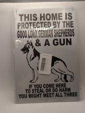 This Home Is Protected By The Good Lord German Shepard's-Steel Decor Sign 12x8
