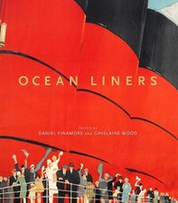 Ocean Liners: Glamour, Speed and Style - 9781851779062