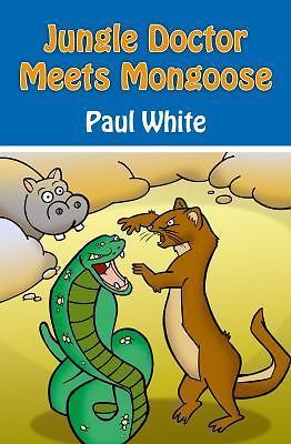 Jungle Doctor Meets Mongoose: 6 (Jungle Doctor Animal Stories), White, Paul, Use