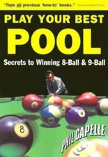 Play Your Best Pool: Secrets to Winning Eight Ball & Nine Ball for - VERY GOOD