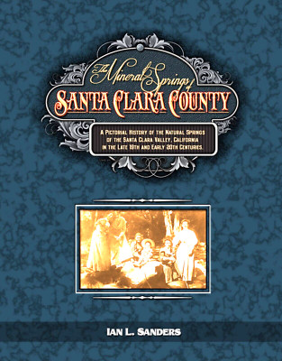 Mineral Hot Springs of Santa Clara County (Silicon Valley)  Northern California