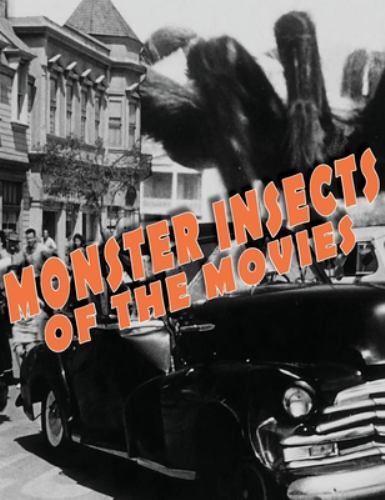 Monster Insects Of The Movies by Lemay, John, Brand New, Free shipping in the US