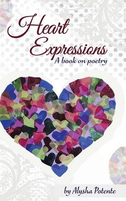 Alysha Potente | Heart Expressions | Buch | Englisch (2021) | A Book on Poetry