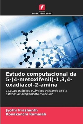 Estudo computacional da 5-(4-metoxifenil)-1,3,4-oxadiazol-2-amina by Jyothi Pras