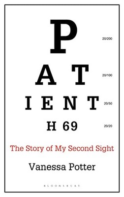 Patient H69: The Story of My Second Sight (Bloomsb by Potter, Vanessa 1472936108