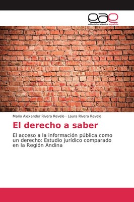 El derecho a saber Mario Alexander Rivera Revelo (u. a.) Taschenbuch 72 S. 2017