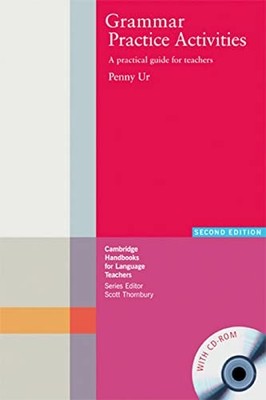 Grammar Practice Activities: A practical guide for teachers, with CD-ROM Book