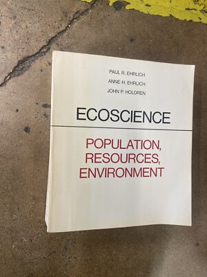 Ecoscience: Population, Resources, Environment by Paul R. Ehrlich, et al.