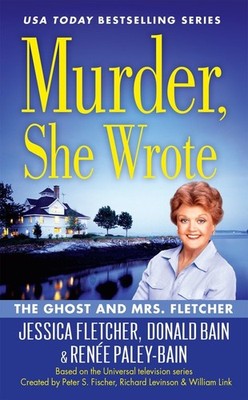 Murder, She Wrote: The Ghost and Mrs. Fletcher - mass market paperback Fletc...