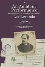 An Amateur Performance: (Reminiscences of a Student in the 1850s) by Lev Levanda