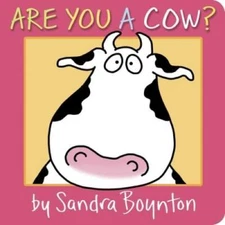 Are You a Cow? (Boynton on Board) - Board book By Boynton, Sandra - VERY GOOD