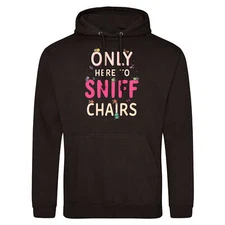 Sniff Chairs Funny Hoodie Gift For Him Her Partner Mate Mens Womens Joke Pres...