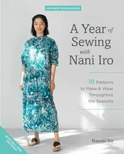 A Year of Sewing with Nani Iro: 18 - Paperback, by Ito Naomi - Very Good