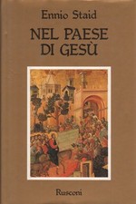 Nel paese di Gesù - Ennio Staid (Rusconi) [1987]