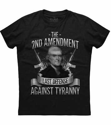 2nd Amendment Thomas Jefferson Last Defense Against Tyranny Guns Black T-Shirt